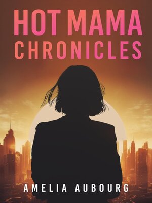 cover image of Hot Mama Chronicles
